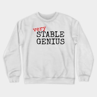 Very Stable Genius President Doctor Donald Trump Crewneck Sweatshirt